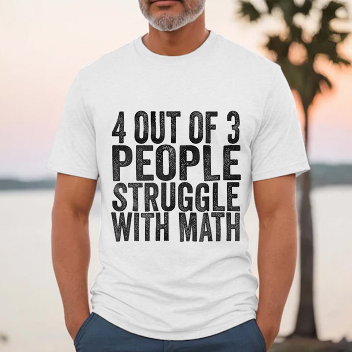 4 of 3 People Struggle with Math Printed Men's Short Sleeves T-Shirt 23041347