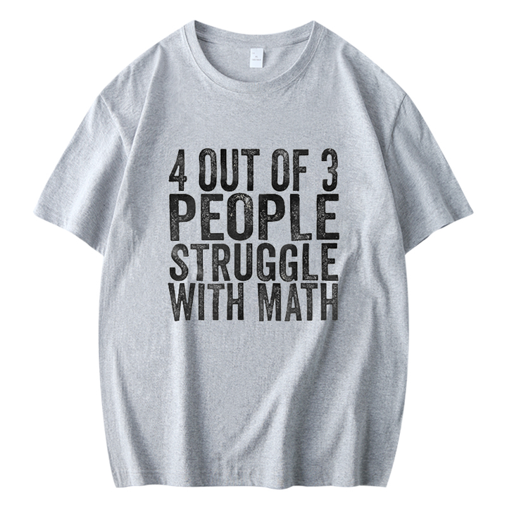 4 of 3 People Struggle with Math Printed Men's Short Sleeves T-Shirt 23041347